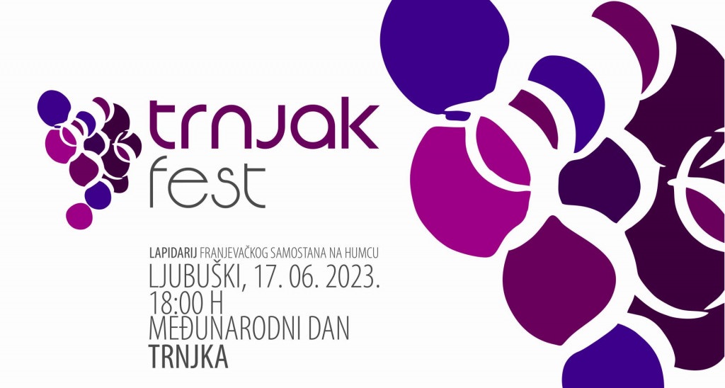 "Trnjak fest" Ljubuški: “Uživajte u vrhunskoj glazbi i vinu od sorte Trnjak uz 24 vinarije iz Bosne i Hercegovine i Hrvatske…